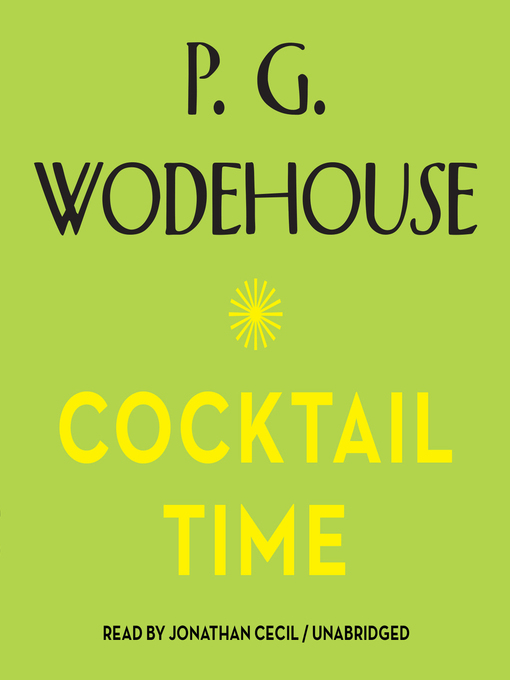 Title details for Cocktail Time by P. G. Wodehouse - Available